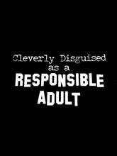 "Disguised as a Responsible Adult" T-Shirt