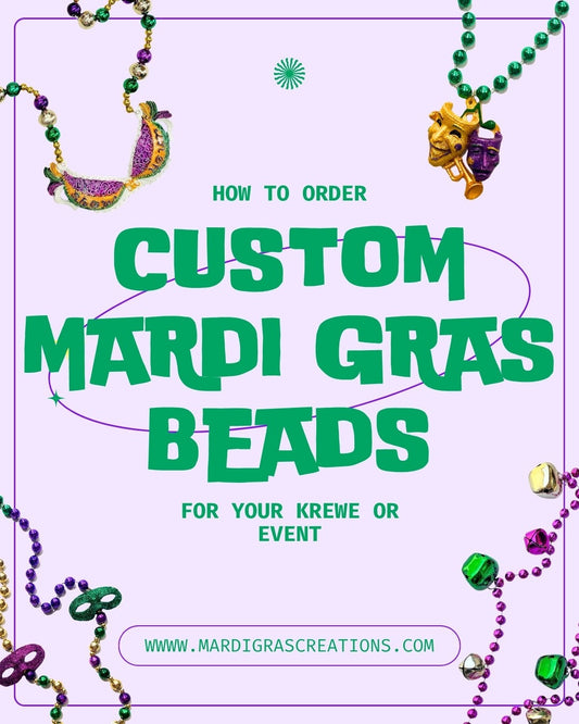 How to Order Custom Mardi Gras Beads for Your Krewe or Event