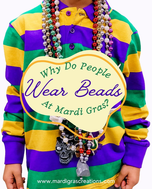 Why Do People Wear Beads at Mardi Gras?