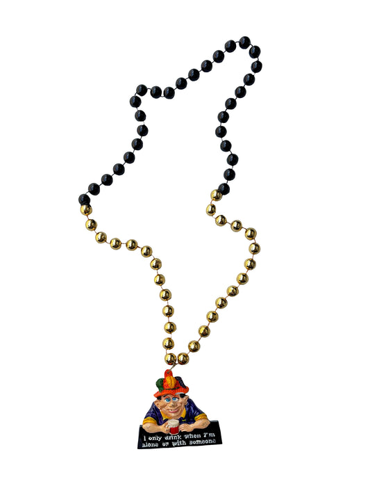 "I Only Drink When I'm Alone or With Someone" Graphic Bead