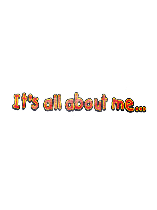 It's All About Me Kids T-Shirt