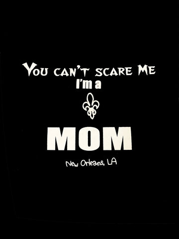 Camiseta de "No puedes asustarme, soy mamá"