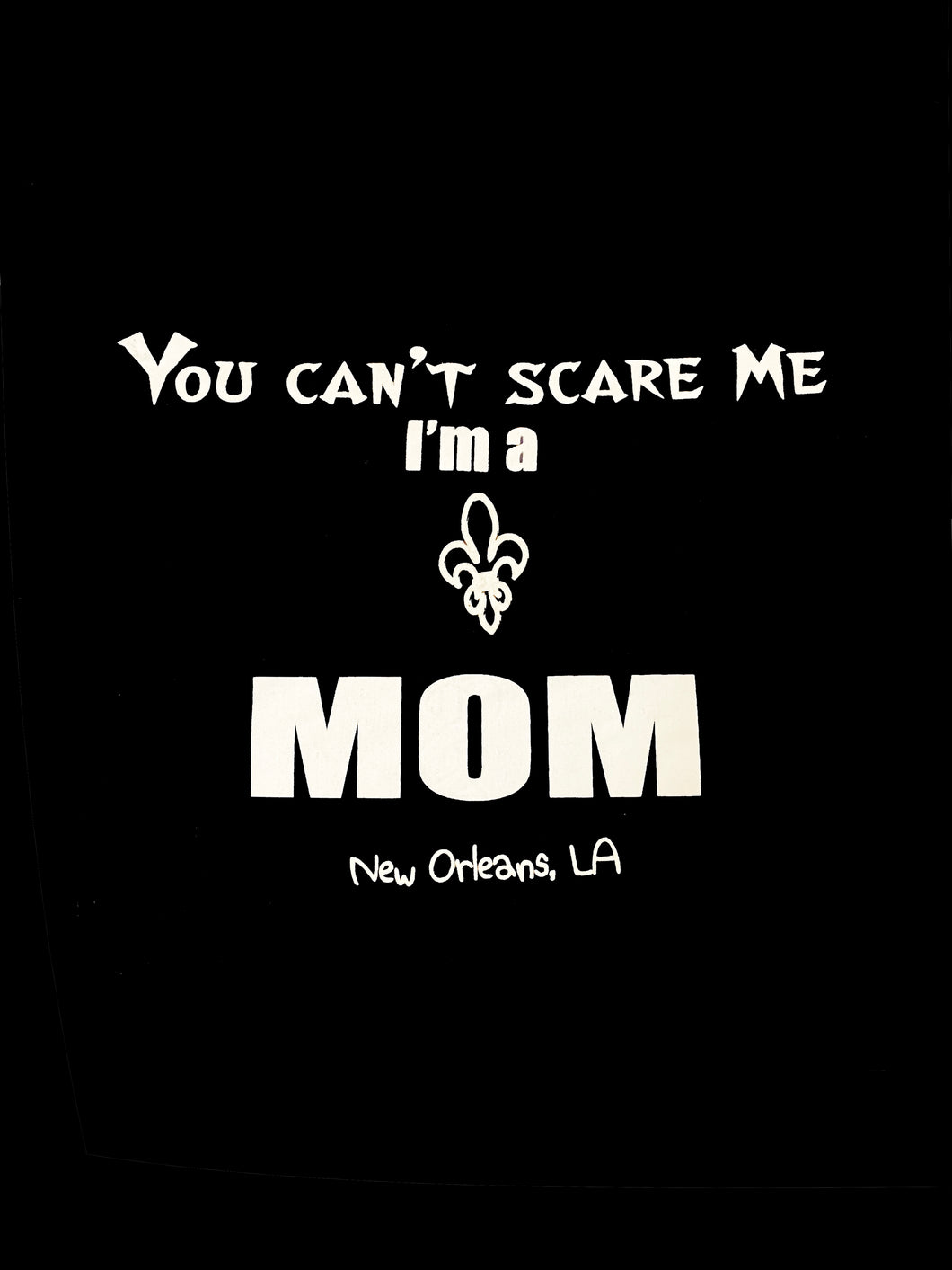 You Can't Scare Me I'm A Mom T-Shirt