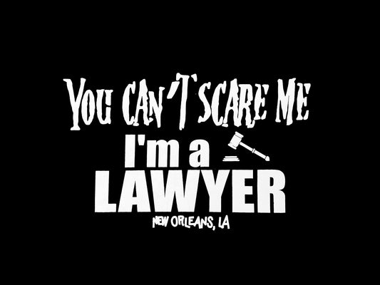 T-shirt Vous ne pouvez pas me faire peur, je suis avocat