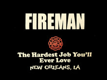 Fireman - Hardest Job You'll Love T-shirt