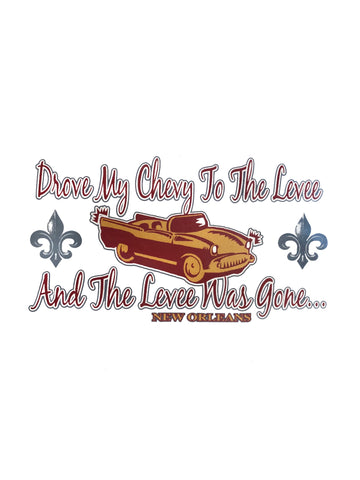 T-shirt « Drove My Chevy To The Levee »