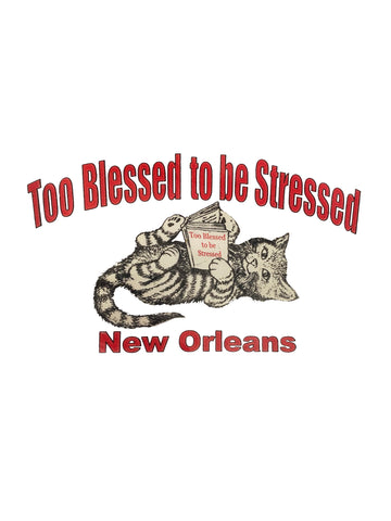 T-shirt Trop béni pour être stressé