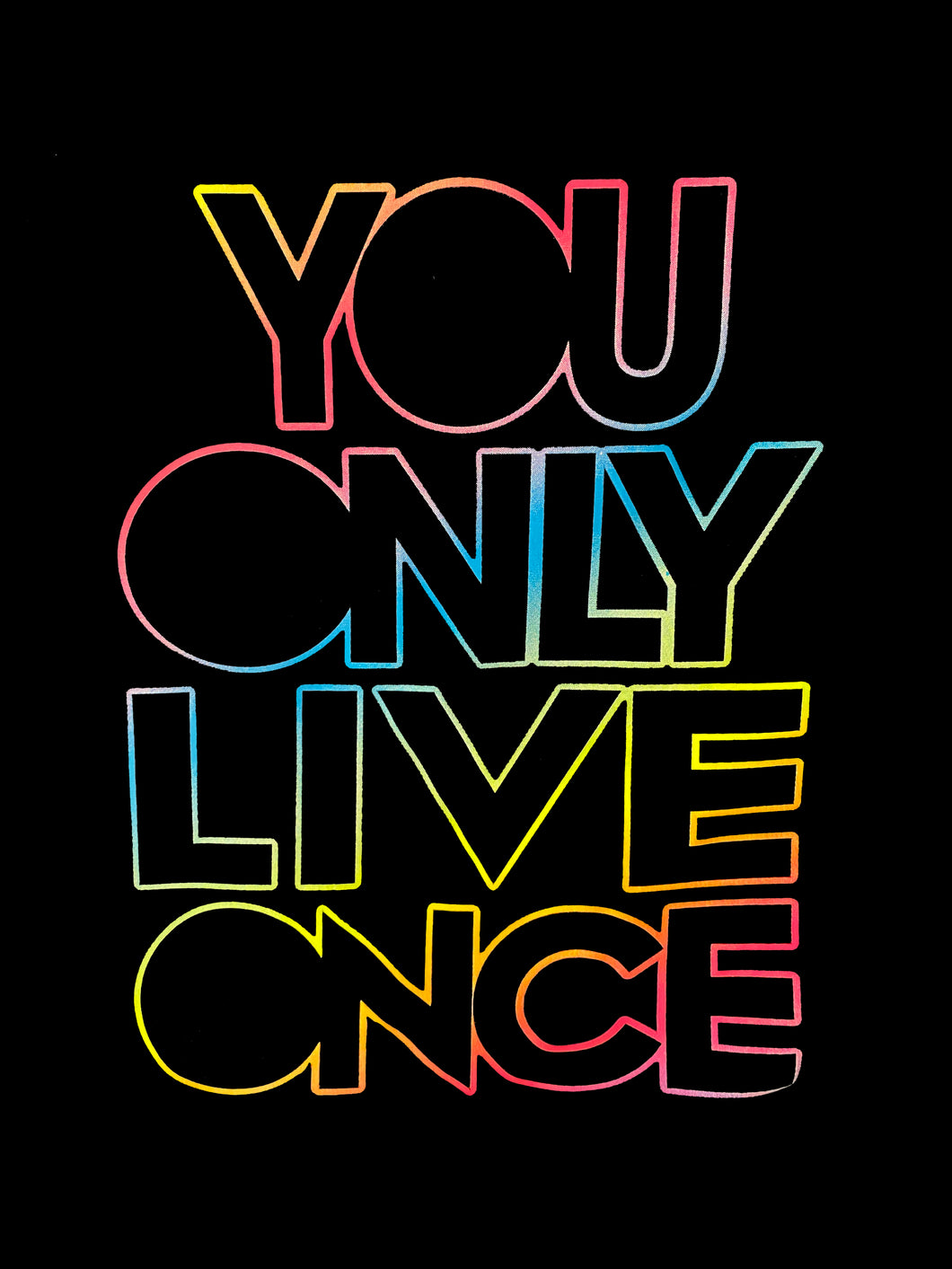 You Only Live Once T-Shirt