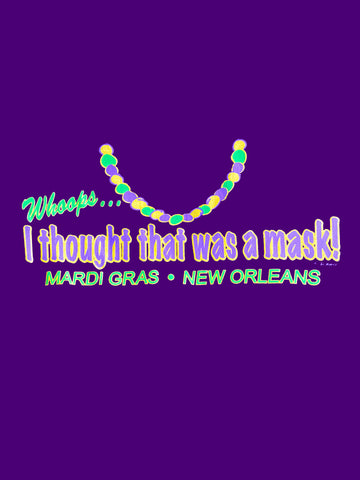 Oups... Je pensais que c'était un masque de Mardi Gras T-shirt