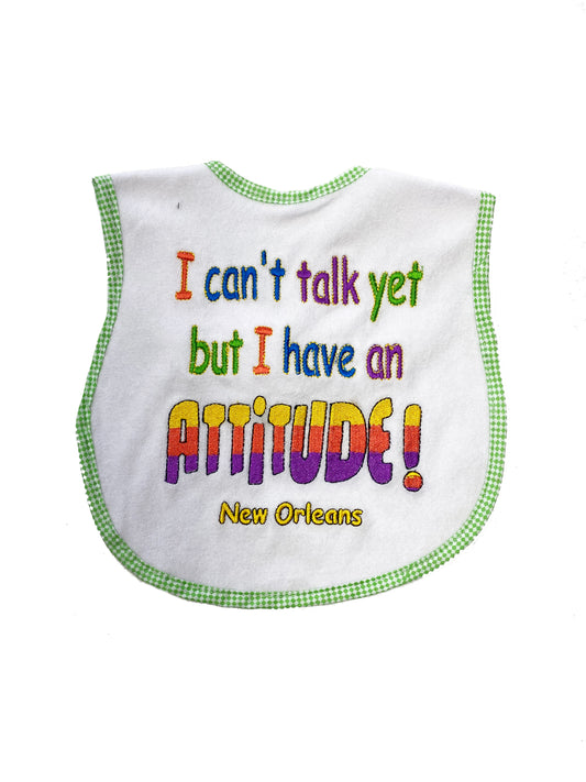 "I Have An Attitude" Baby Bib