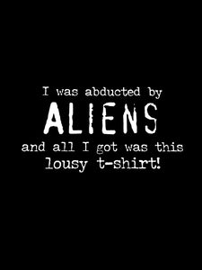 "Abducted By Aliens" T-Shirt