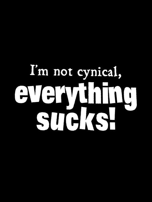 "Everything Sucks" T-Shirt