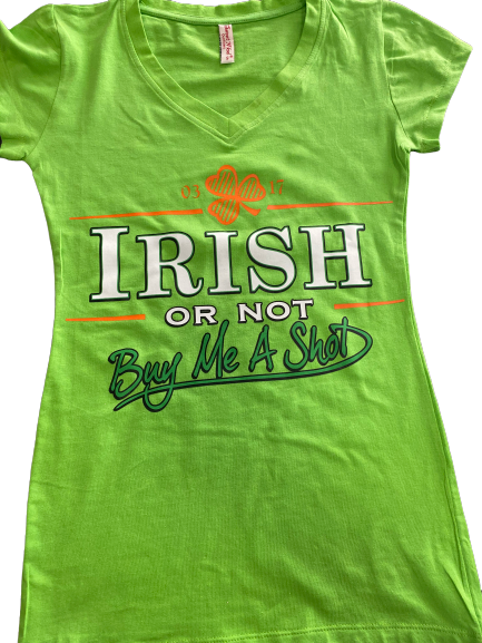 Irish or Not Buy Me a Shot T-Shirt
