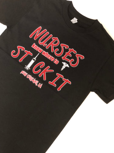 Nurses Know Where to Stick It T-shirt